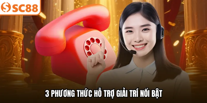 3 phương thức hỗ trợ giải trí nổi bật
