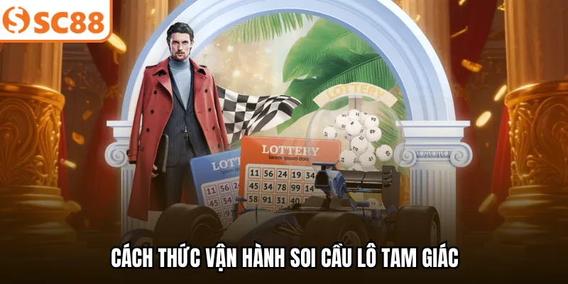 Cách thức vận hành soi cầu lô tam giác