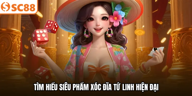 Tìm hiểu siêu phẩm xóc đĩa tứ linh hiện đại